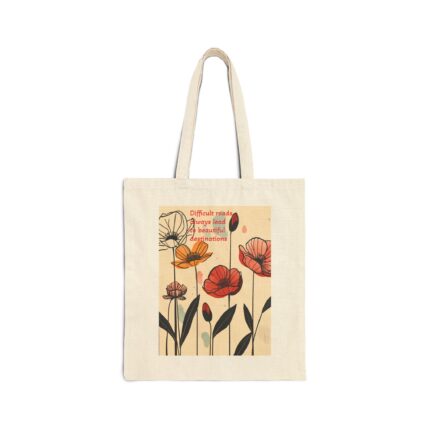 Floral Inspirational Tote Bag - Motivational Gift, Eco-Friendly Canvas Bag, Beach Bag, Grocery Tote, Art Print Bag